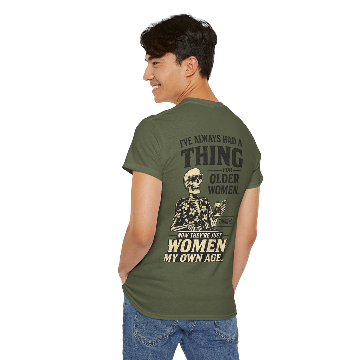 T-Shirt — 'I've Always Had a Thing for Older Women' Graphic Tee