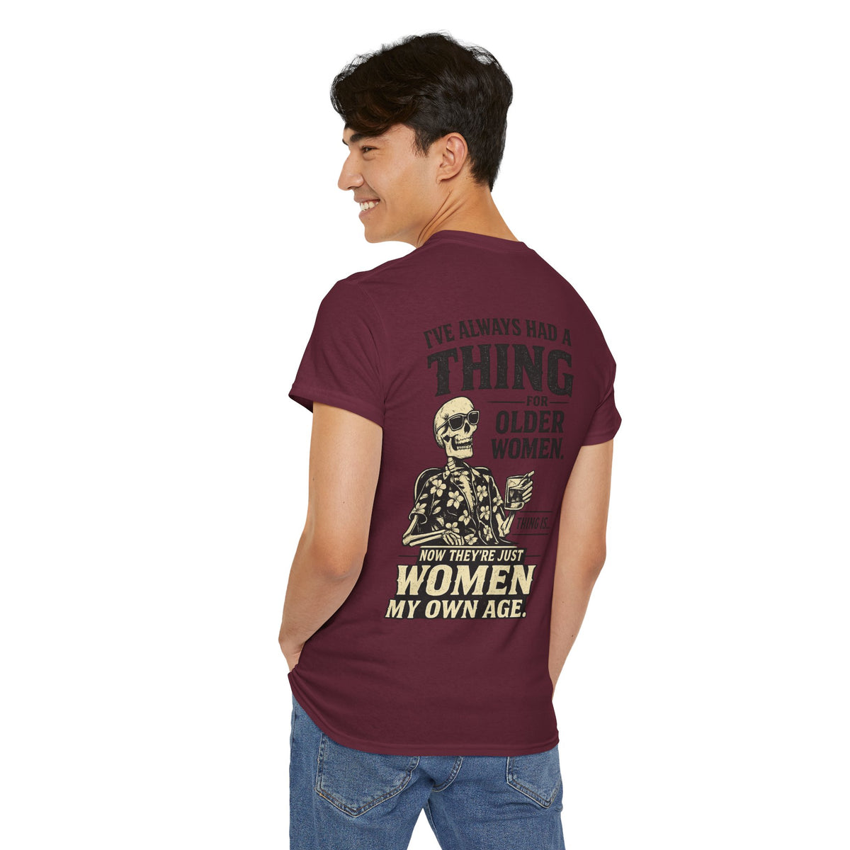 T-Shirt — 'I've Always Had a Thing for Older Women' Graphic Tee
