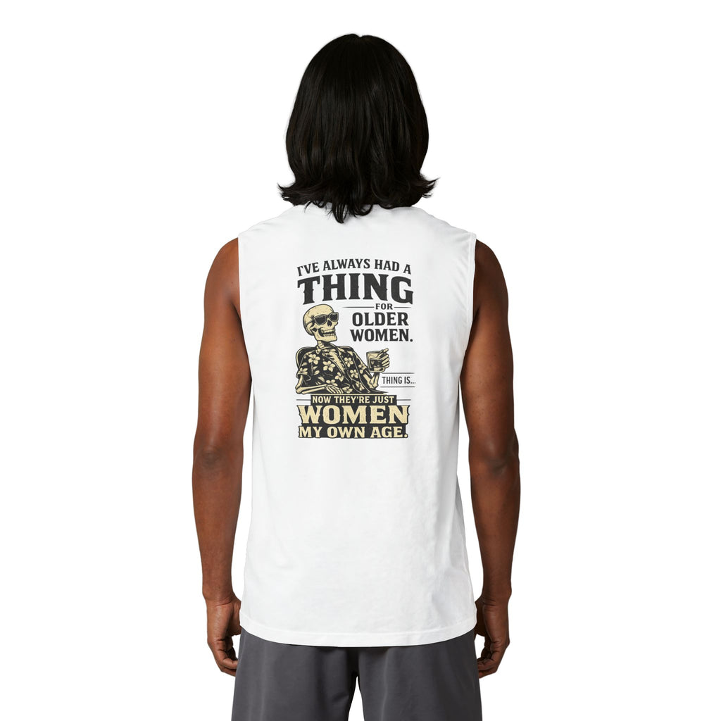 Funny Skeletal Design Muscle Tank — "I've Always Had a Thing for Older Women" Back Print